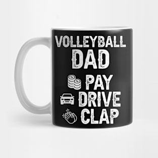 Volleyball Dad Pay Drive Clap Dad Of A Volleyball Player Dad Mug